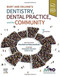 Burt and Eklund's Dentistry Dental Practice and the Community