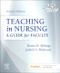 Teaching in Nursing: A Guide for Faculty (Evolve)