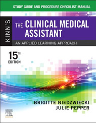 Study Guide and Procedure Checklist Manual for Kinn's The Clinical
