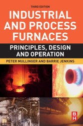 Industrial and Process Furnaces: Principles Design and Operation