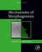 Mechanisms of Morphogenesis Mechanisms of Morphogenesis