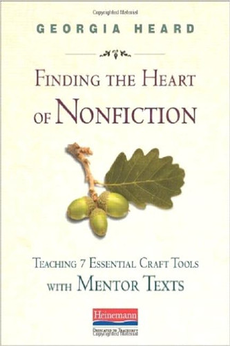 Finding the Heart of Nonfiction: Teaching 7 Essential Craft Tools