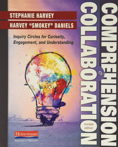 Comprehension and Collaboration: Inquiry Circles for Curiosity
