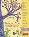 The Teacher You Want to Be