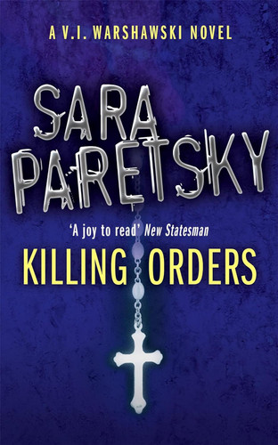 Killing Orders: V.I. Warshawski 3 (The V.I. Warshawski Series)
