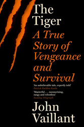 Tiger: A True Story of Vengeance and Survival