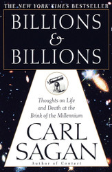 Billions & Billions: Thoughts on Life and Death at the Brink of the