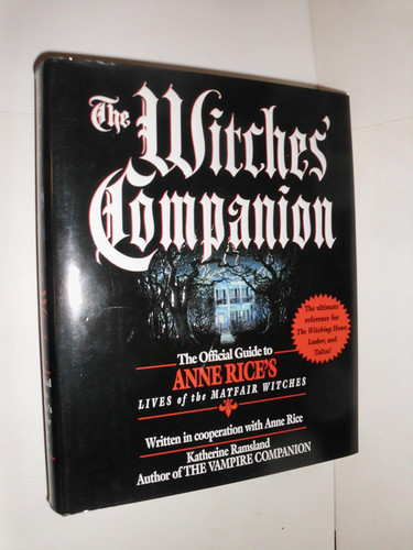 The Witches' Companion: The Official Guide to Anne Rice's Lives of