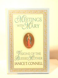 Meetings with Mary: Visions of The Blessed Mother
