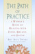 The Path of Practice The Path of Practice