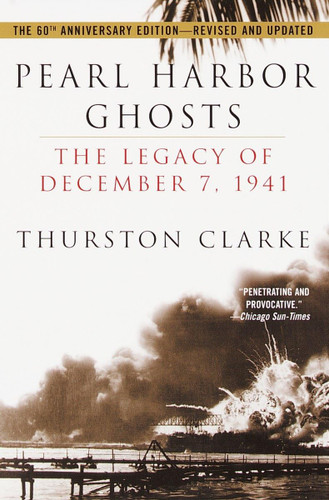 Pearl Harbor Ghosts: The Legacy of December 7 1941