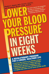 Lower Your Blood Pressure in Eight Weeks: A Revolutionary Program for