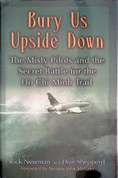 Bury Us Upside Down: The Misty Pilots and the Secret Battle for the