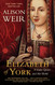 Elizabeth of York: A Tudor Queen and Her World