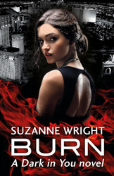 Burn: Enter an addictive world of sizzlingly hot paranormal romance