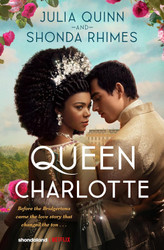 Queen Charlotte - Bridgerton Prequel Novel