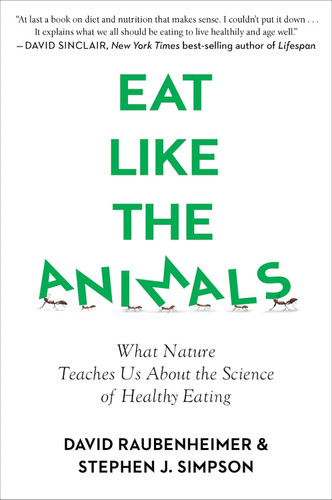 Eat Like The Animals: What Nature Teaches Us About the Science of