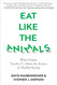 Eat Like The Animals: What Nature Teaches Us About the Science of