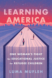 Learning America: One Woman's Fight for Educational Justice for