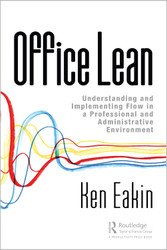 Office Lean: Understanding and Implementing Flow in a Professional