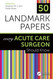 50 Landmark Papers Every Acute Care Surgeon Should Know: Every Acute