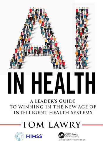AI in Health: A Leader's Guide to Winning in the New Age of