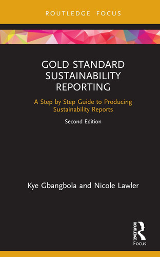 Gold Standard Sustainability Reporting: A Step by Step Guide to