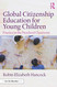 Global Citizenship Education for Young Children: Practice in the