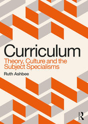 Curriculum: Theory Culture and the Subject Specialisms