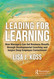 Leading for Learning: How Managers Can Get Business Results through