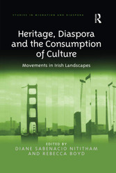 Heritage Diaspora and the Consumption of Culture