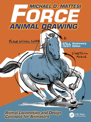 Force: Animal Drawing: Animal Locomotion and Design Concepts for