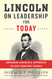 Lincoln on Leadership for Today: Abraham Lincoln's Approach to
