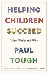 Helping Children Succeed: What Works and Why