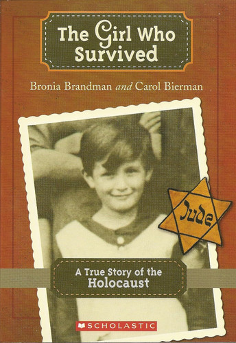 The Girl Who Survived: A True Story of the Holocaust