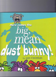 Here Comes the Big Mean Dust Bunny