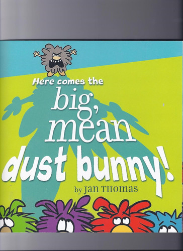 Here Comes the Big Mean Dust Bunny