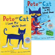 Pete the Cat Pack: Pete the Cat: I Love My White Shoes; Pete the Cat: