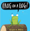 Frog on a Log?