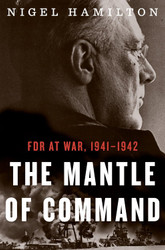 The Mantle of Command: FDR at War 1941? (1942 (1)