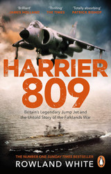 Harrier 809: Britain's Legendary Jump Jet and the Untold Story of the