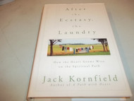After the Ecstasy the Laundry: How the Heart Grows Wise on the