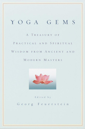 Yoga Gems: A Treasury of Practical and Spiritual Wisdom from Ancient