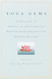 Yoga Gems: A Treasury of Practical and Spiritual Wisdom from Ancient