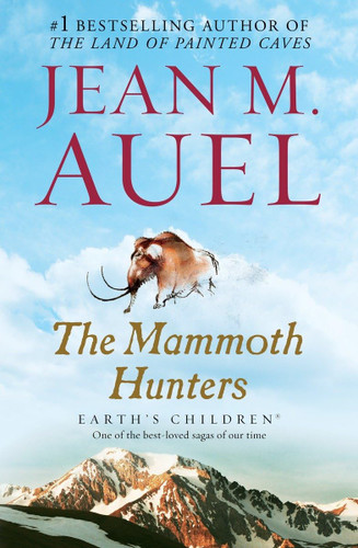 The Mammoth Hunters: Earth's Children Book Three