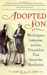 Adopted Son: Washington Lafayette and the Friendship that Saved the