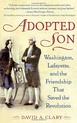 Adopted Son: Washington Lafayette and the Friendship that Saved the