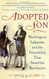 Adopted Son: Washington Lafayette and the Friendship that Saved the