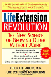 The Life Extension Revolution: The New Science of Growing Older