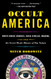 Occult America: White House Seances Ouija Circles Masons and the
